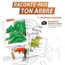 Concours "Raconte-moi ton arbre en Nouvelle-Aquitaine" // Sélection 2023